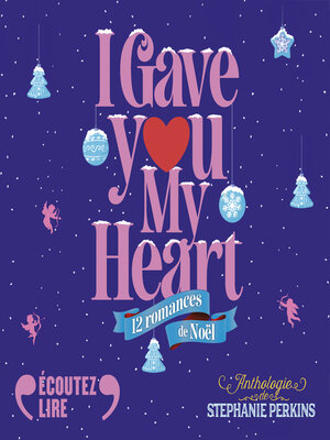 cover image of I gave you my heart. 12 romances de Noël